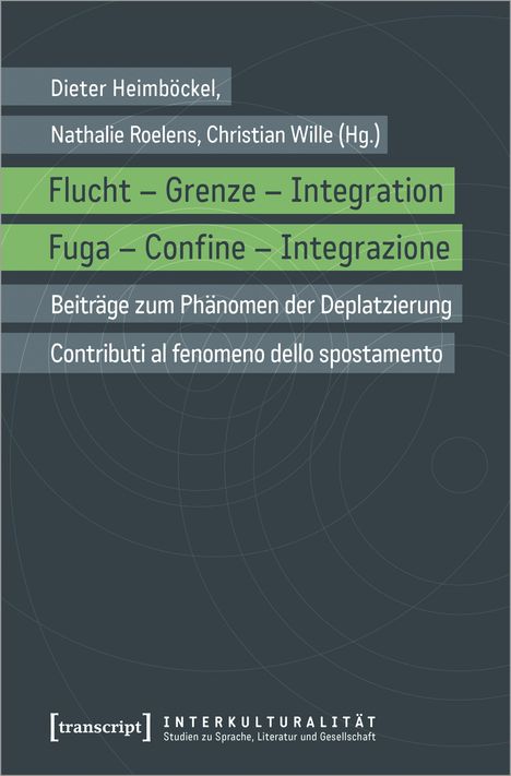 Flucht - Grenze - Integration / Fuga - Confine - Integrazion, Buch
