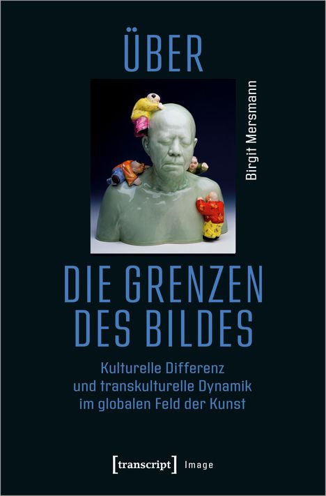 Birgit Mersmann: Mersmann, B: Über die Grenzen des Bildes, Buch