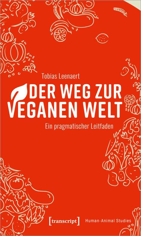 Tobias Leenaert: Der Weg zur veganen Welt, Buch