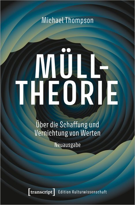 Michael Thompson (geb. 1954): Mülltheorie, Buch