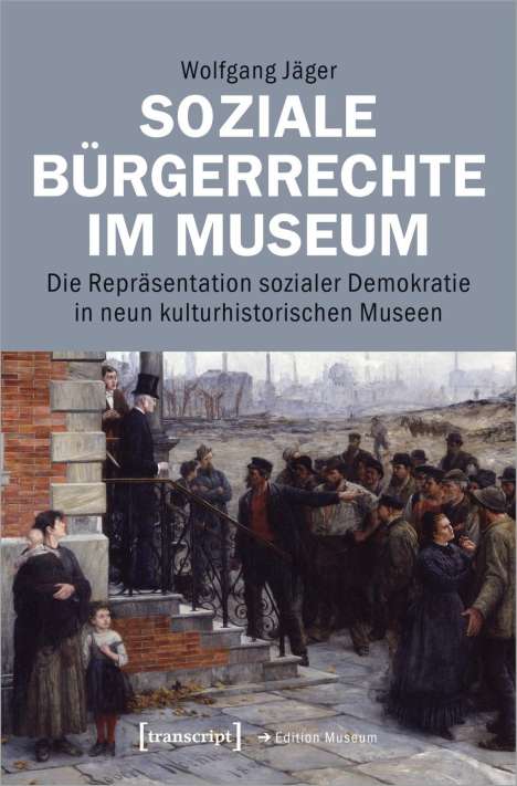Wolfgang Jäger: Jäger, W: Soziale Bürgerrechte im Museum, Buch