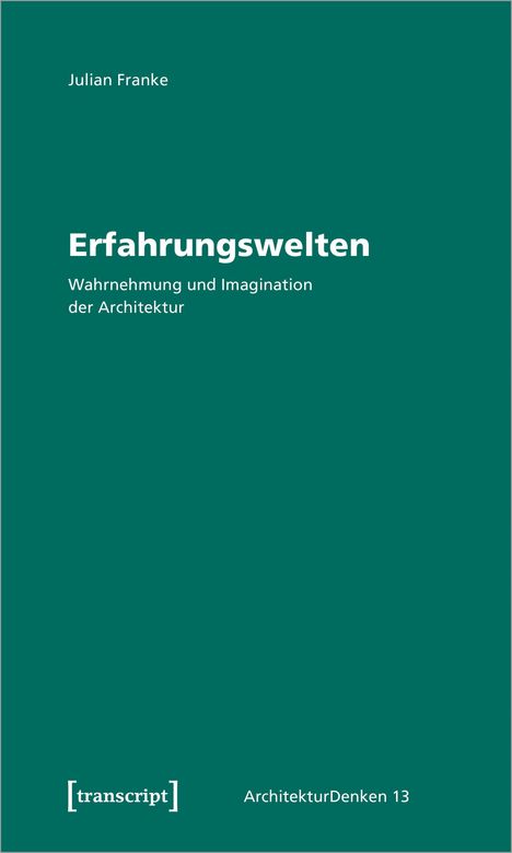 Julian Franke: Franke, J: Erfahrungswelten, Buch