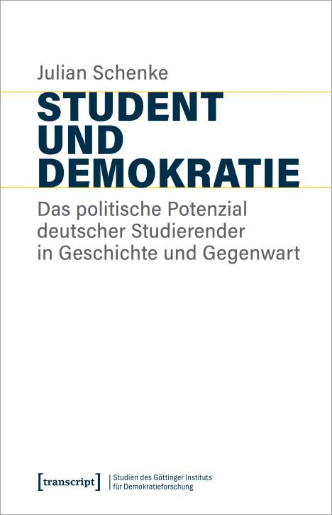 Julian Schenke: Schenke, J: Student und Demokratie, Buch
