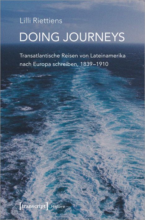 Lilli Riettiens: Riettiens, L: Doing Journeys - Transatlantische Reisen, Buch