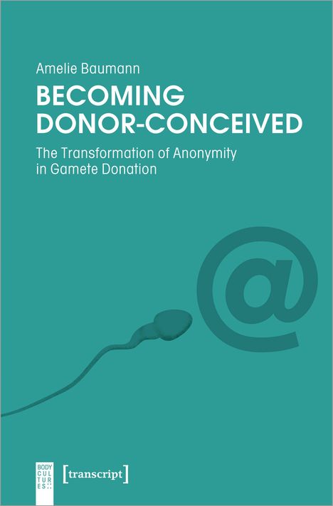 Amelie Baumann: Baumann, A: Becoming Donor-Conceived, Buch
