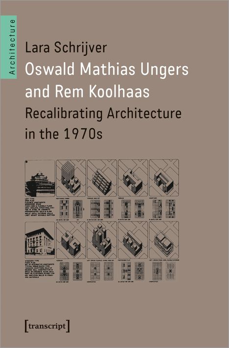 Lara Schrijver: Oswald Mathias Ungers and Rem Koolhaas, Buch