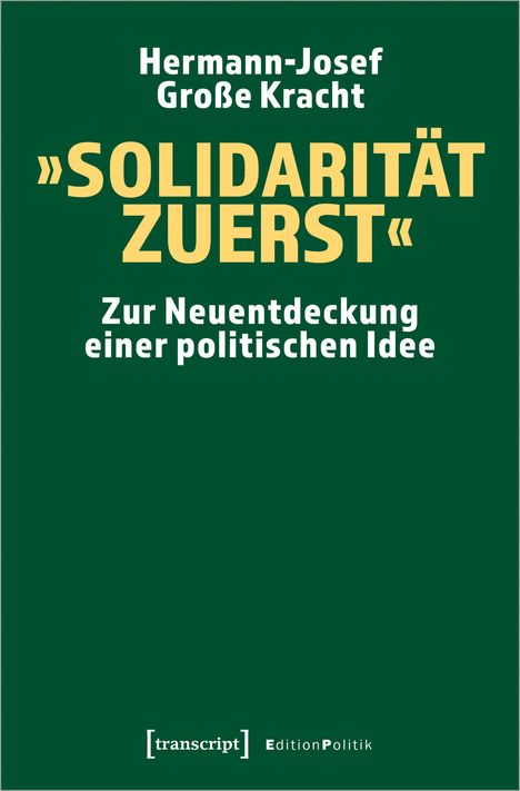 Hermann-Josef Große Kracht: Große Kracht, H: »Solidarität zuerst«, Buch