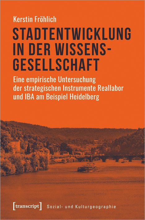 Kerstin Fröhlich: Fröhlich, K: Stadtentwicklung in der Wissensgesellschaft, Buch
