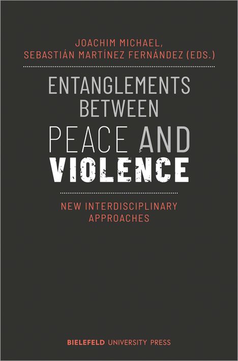 Entanglements Between Peace and Violence, Buch