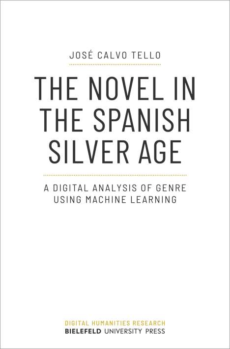 José Calvo Tello: Calvo Tello, J: Novel in the Spanish Silver Age, Buch