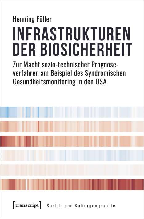 Henning Füller: Füller, H: Infrastrukturen der Biosicherheit, Buch