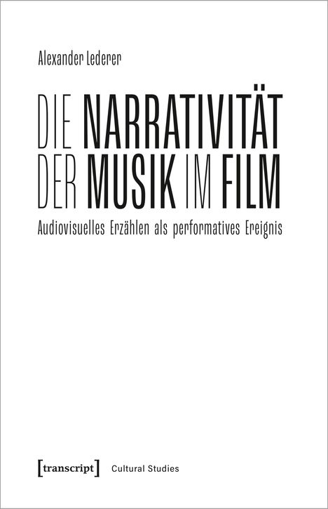 Alexander Lederer: Die Narrativität der Musik im Film, Buch