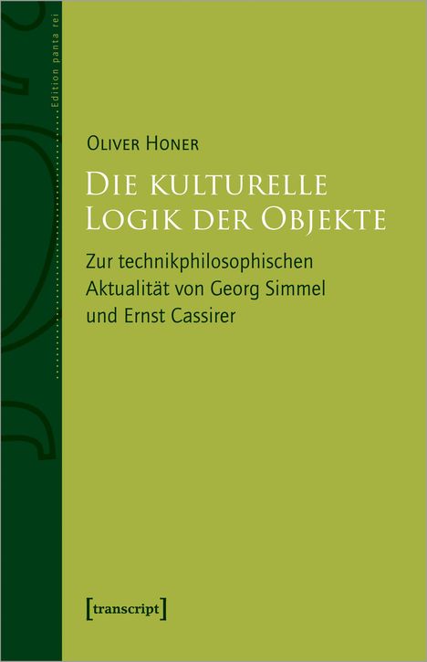 Oliver Honer: Die kulturelle Logik der Objekte, Buch