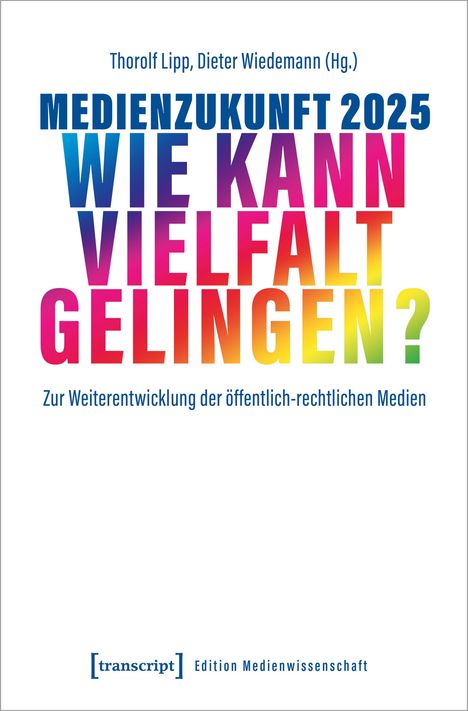 Medienzukunft 2025 - Wie kann Vielfalt gelingen?, Buch