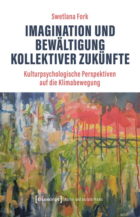 Swetlana Fork: Imagination und Bewältigung kollektiver Zukünfte, Buch