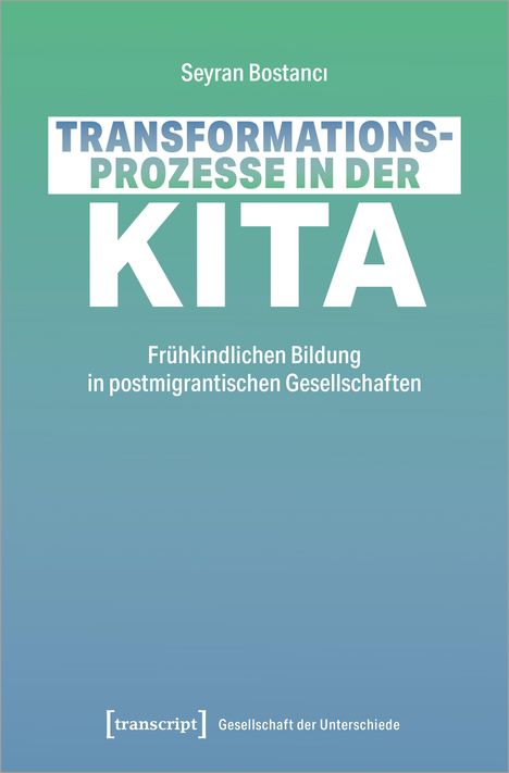 Seyran Bostanci: Transformationsprozesse in der Kita, Buch