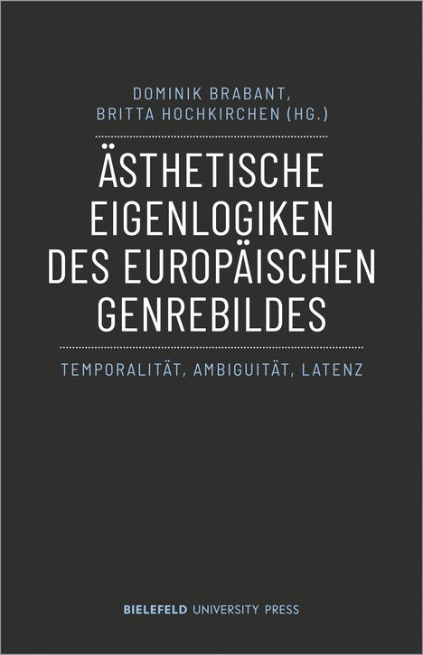 Ästhetische Eigenlogiken des europäischen Genrebildes, Buch
