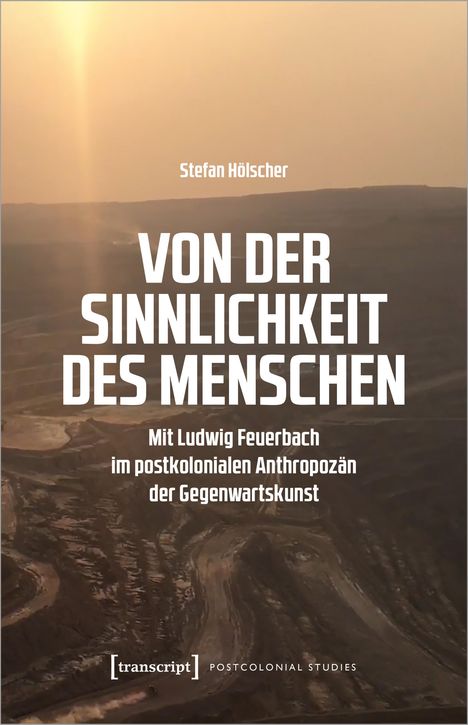 Stefan Hölscher: Von der Sinnlichkeit des Menschen, Buch