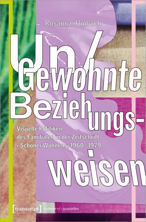 Rosanna Umbach: Un/Gewohnte Beziehungsweisen, Buch