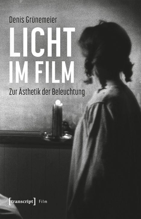 „Denis Grünemeier: LICHT IM FILM. Zur Ästhetik der Beleuchtung.“ Silhouettierte Person trägt Kerze.