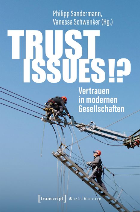 Trust Issues!? - Vertrauen in modernen Gesellschaften, Buch