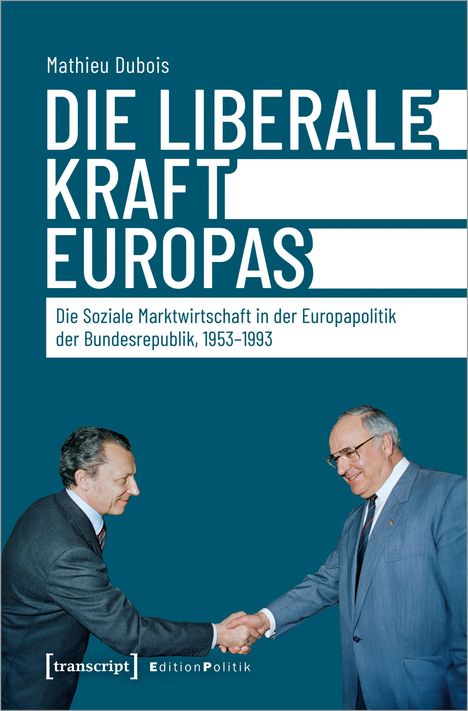 Mathieu Dubois: Die liberale Kraft Europas, Buch
