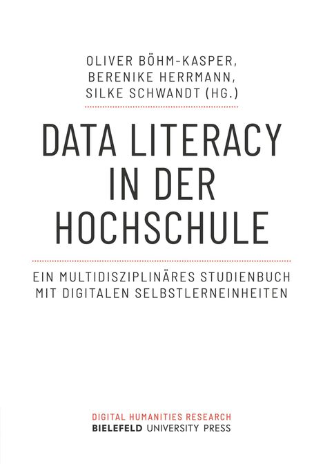 "Data Literacy in der Hochschule" steht zentral. Oben: drei Autoren. Unten: digital Humanities Research, Bielefeld University Press.