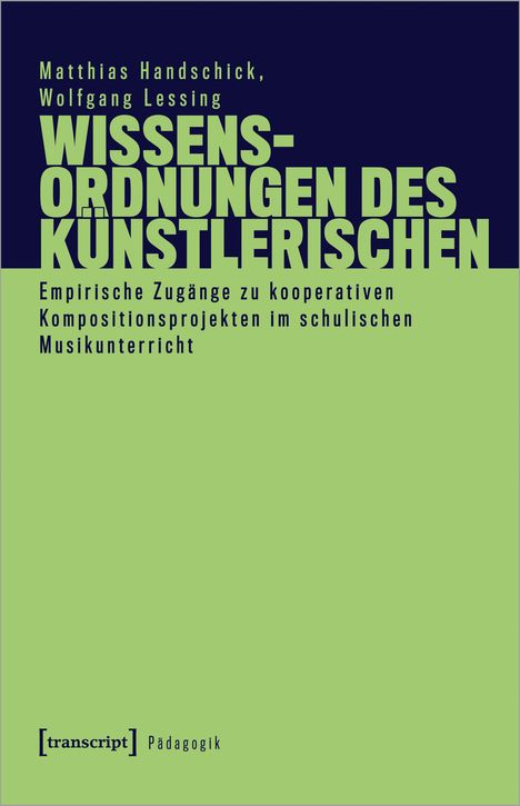 Matthias Handschick: Wissensordnungen des Künstlerischen, Buch