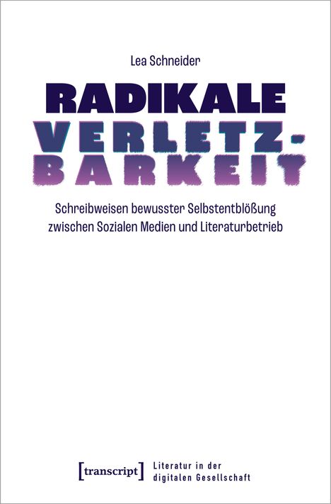 Lea Ina Schneider: Radikale Verletzbarkeit, Buch