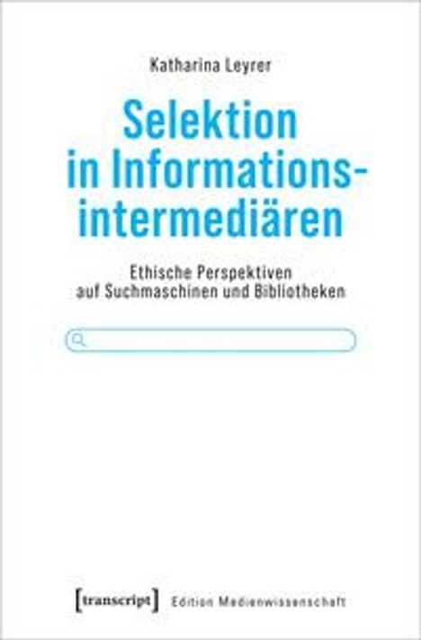 Katharina Leyrer: Selektion in Informationsintermediären, Buch