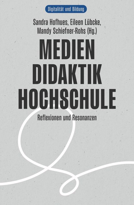 "Medien Didaktik Hochschule" ist der Titel. Untertitel "Reflexionen und Resonanzen". Grauer Hintergrund mit weißen Linien.