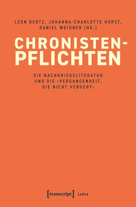 Titel: "CHRONISTENPFLICHTEN". Untertitel: "Die Nachkriegsliteratur und die ›Vergangenheit, die nicht vergeht‹". 