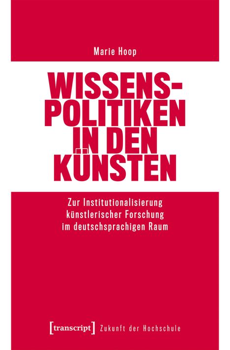 Marie Hoop: Wissenspolitiken in den Künsten, Buch