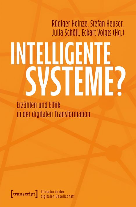 "INTELLIGENTE SYSTEME? Erzählen und Ethik in der digitalen Transformation" steht in großer und kleiner Schrift auf orange.