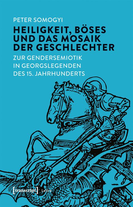 Peter Somogyi: Heiligkeit, Böses und das Mosaik der Geschlechter, Buch