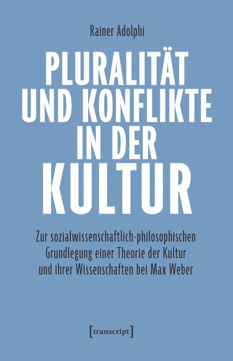 Rainer Adolphi: Pluralität und Konflikte in der Kultur, Buch