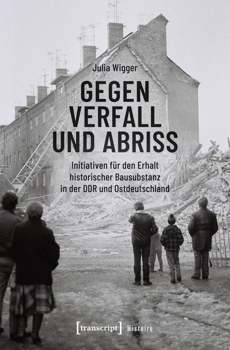 Julia Wigger: Gegen Verfall und Abriss, Buch
