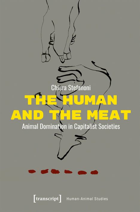 Chiara Stefanoni: The Human and the Meat, Buch