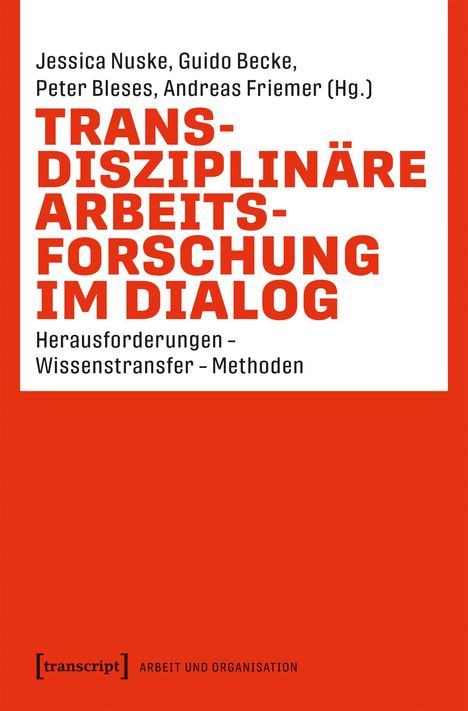 Transdisziplinäre Arbeitsforschung im Dialog, Buch