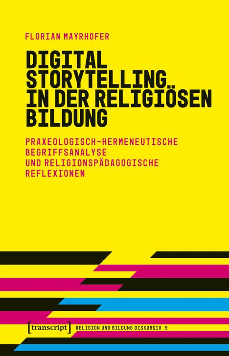 Titel: Digital Storytelling in der religiösen Bildung. Gelber Hintergrund, bunte Streifen unten.