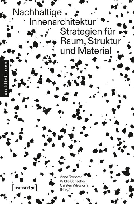 Nachhaltige Innenarchitektur: Strategien für Raum, Struktur und Material. Schwarze, unregelmäßige Muster auf weißem Grund.