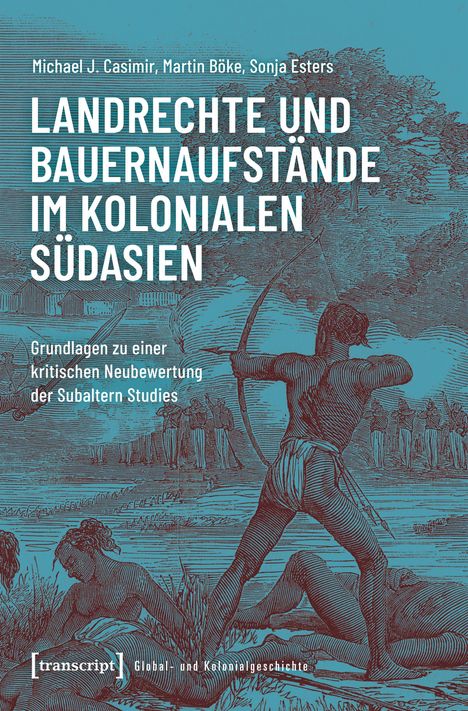 "LANDRECHTE UND BAUERAUFSTÄNDE IM KOLONIALEN SÜDASIEN" steht in großen Buchstaben. Darunter eine historische Illustration.