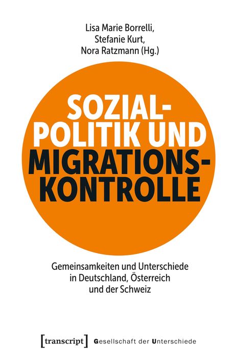 Text: Sozialpolitik und Migrationskontrolle, Lisa Marie Borelli, Stefanie Kurt, Nora Ratzmann (Hg.), Gemeinsamkeiten...