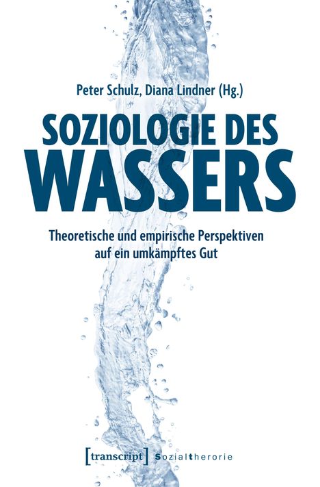 "Peter Schulz, Dina Lindner (Hg.), SOZIOLOGIE DES WASSERS" in großer Schrift, mit spritzendem Wasser im Hintergrund.