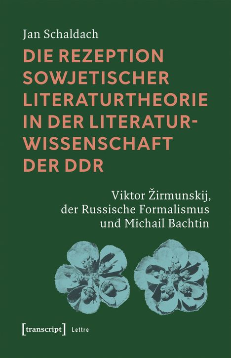 Text: Jan Schaldach, Titel über sowjetische Literaturtheorie in der DDR, Viktor Žirmunskij, russischer Formalismus, Michail Bachtin. Unten zwei stilisierte Blumen.