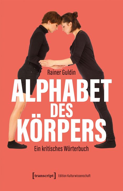 "Rainer Guldin: ALPHABET DES KÖRPERS – Ein kritisches Wörterbuch." Zwei Frauen berühren sich vorsichtig, vor rotem Hintergrund.