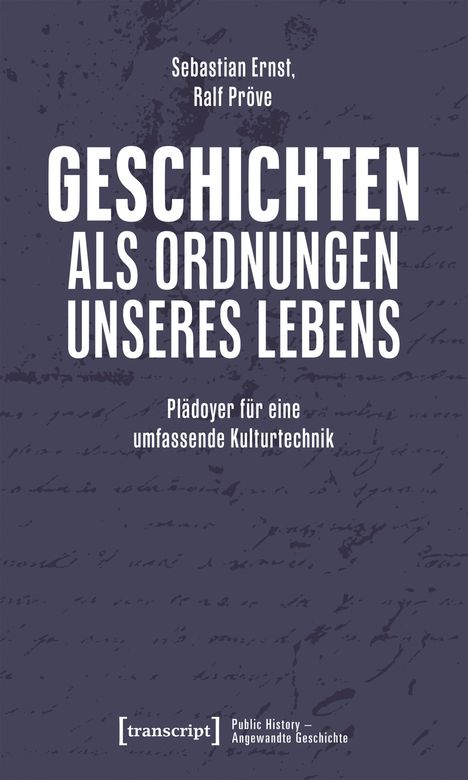 Titel: Geschichten als Ordnungen unseres Lebens. Autoren: Sebastian Ernst, Ralf Pröve. Blau-grauer Hintergrund.