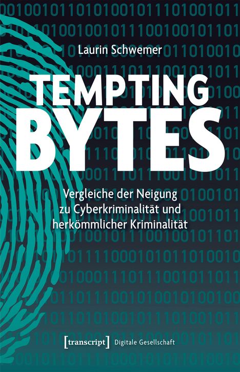„Laurin Schwemer: Tempting Bytes. Vergleiche der Neigung zu Cyberkriminalität...“, Fingerabdruck über Binärcode.