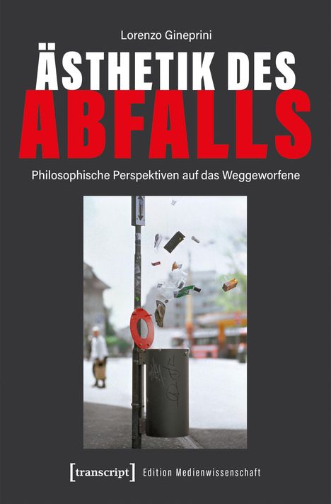 „Ästhetik des Abfalls“ in roter und weißer Schrift, darunter ein Mülleimer mit umherfliegendem Müll auf grauem Hintergrund.
