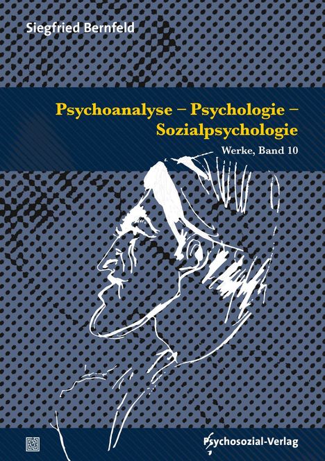 Siegfried Bernfeld: Bernfeld, S: Psychoanalyse - Psychologie - Sozialpsychologie, Buch